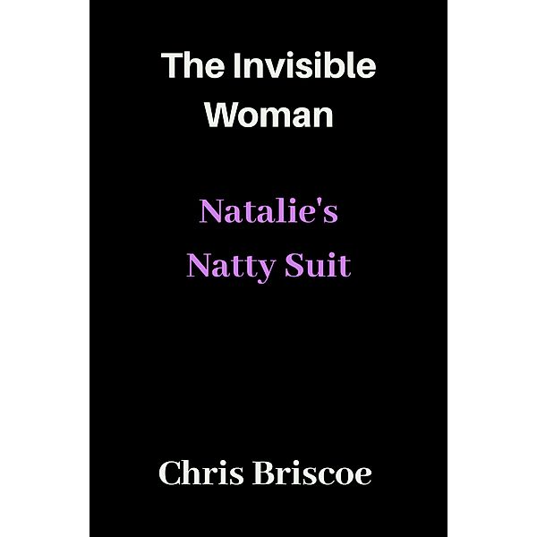 The Invisible Woman (INVISIBLE PEOPLE SERIES, #1) / INVISIBLE PEOPLE SERIES, Chris Briscoe