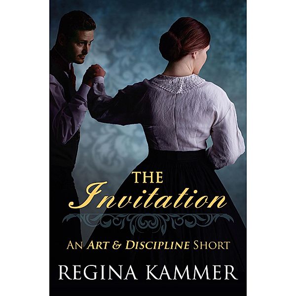 The Invitation: An Art and Discipline Short Story / Art and Discipline, Regina Kammer