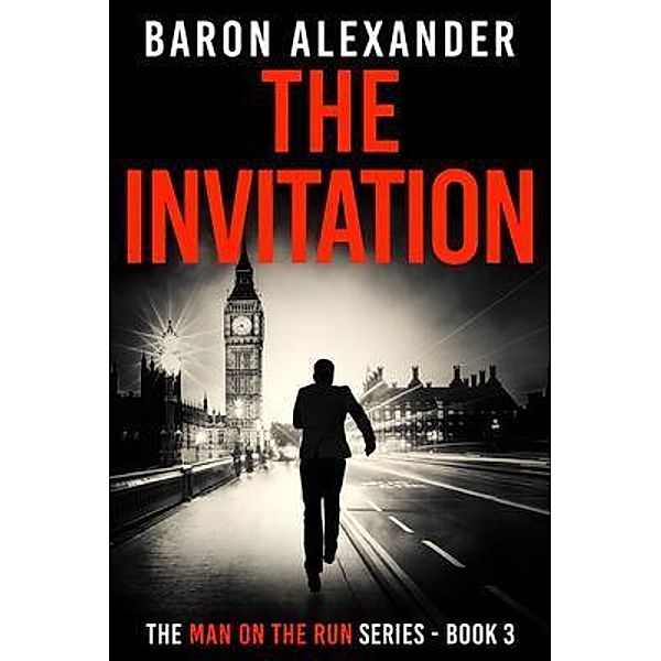 The Invitation / Man On The Run Bd.3, Baron Alexander