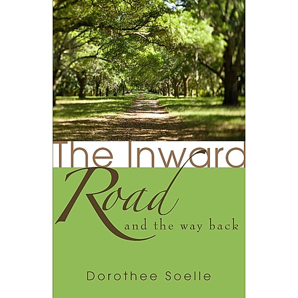 The Inward Road and the Way Back, Dorothee Soelle