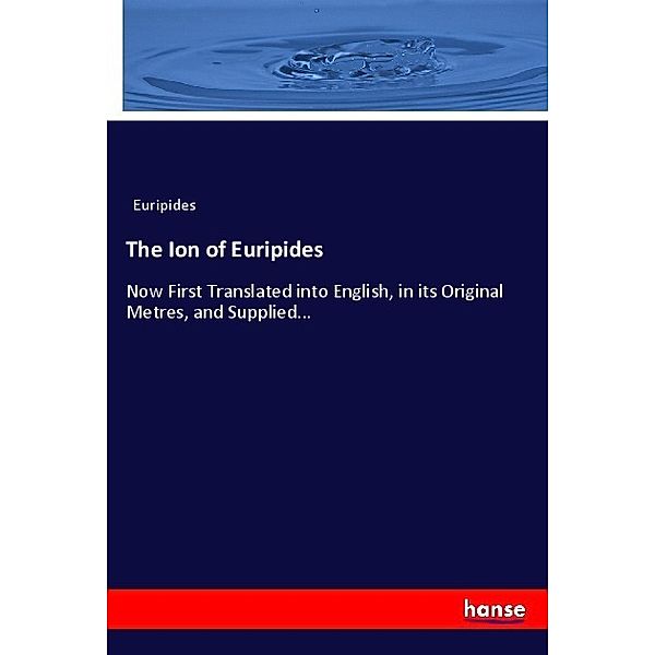 The Ion of Euripides, Euripides