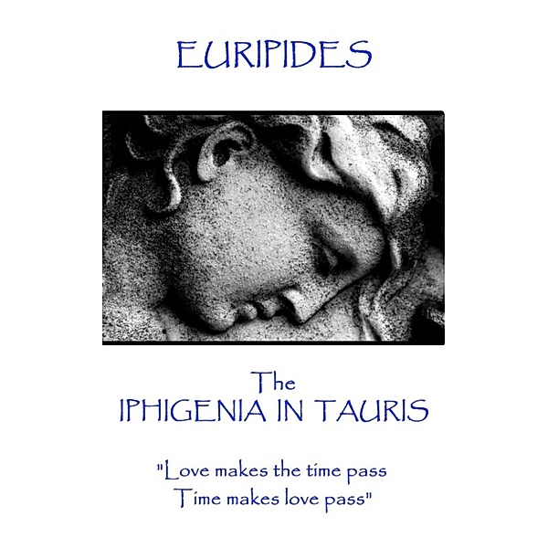 The Iphigenia in Taurus, Euripides
