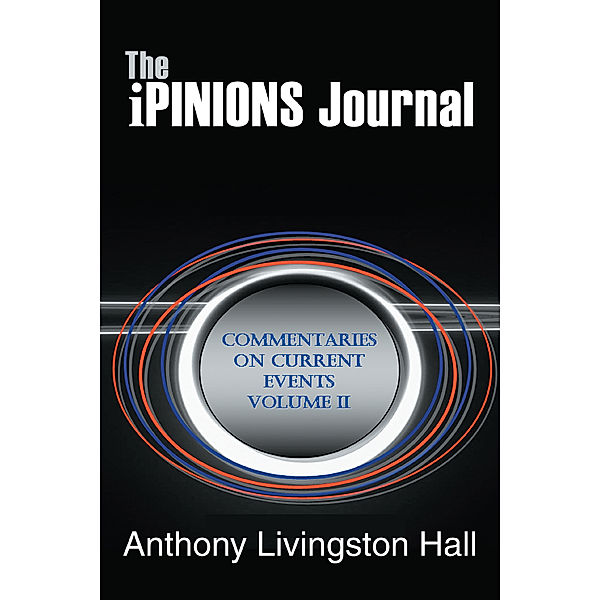 The Ipinions Journal, Anthony Livingston Hall