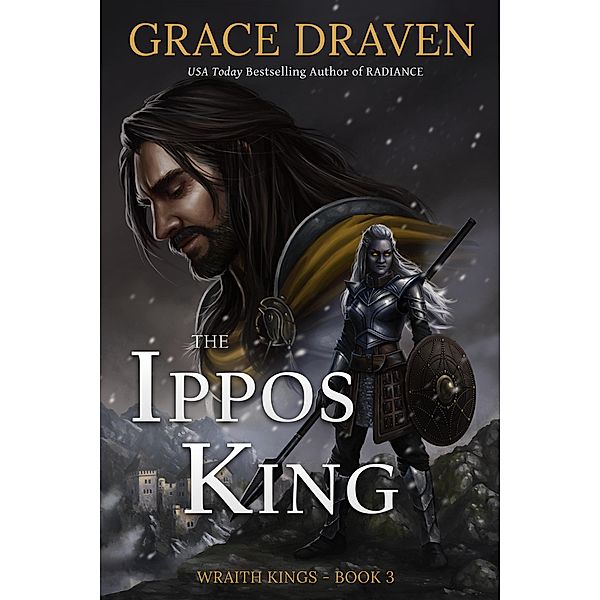 The Ippos King (World of the Wraith Kings, #3) / World of the Wraith Kings, Grace Draven