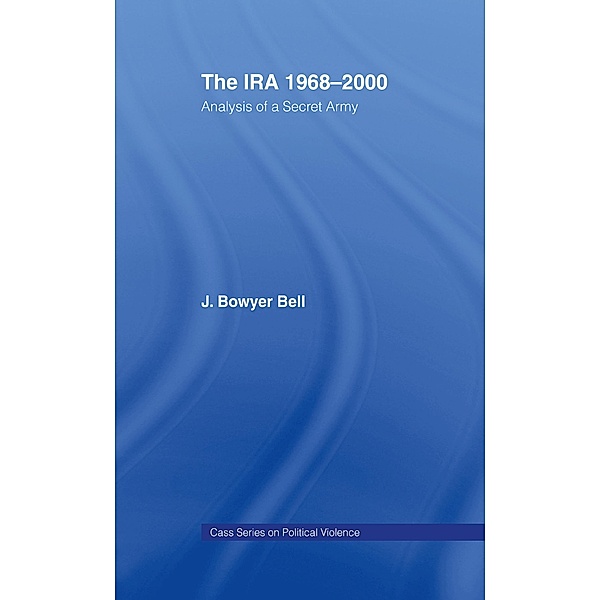 The IRA, 1968-2000 / Political Violence, J. Bowyer Bell