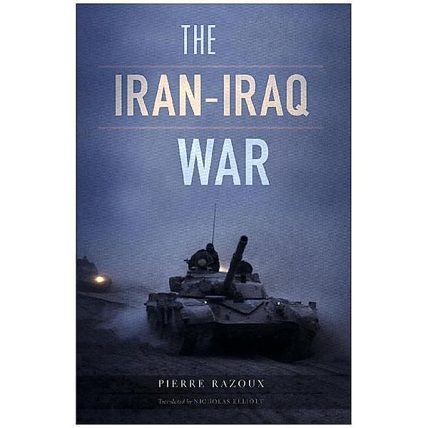 The Iran-Iraq War, Pierre Razoux