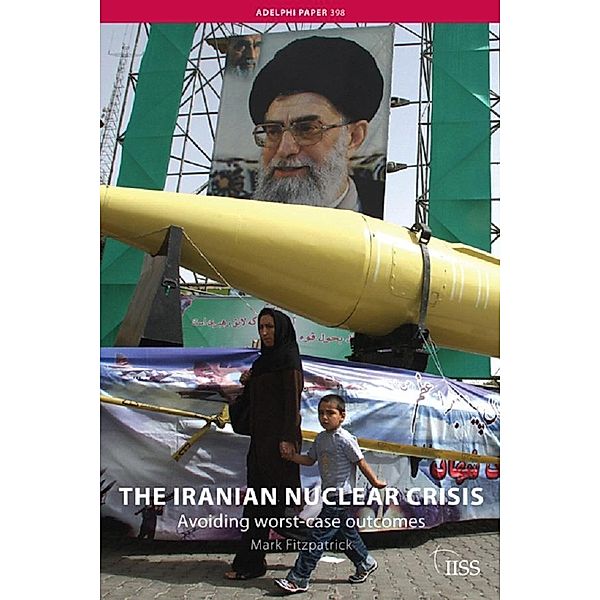 The Iranian Nuclear Crisis, Mark Fitzpatrick