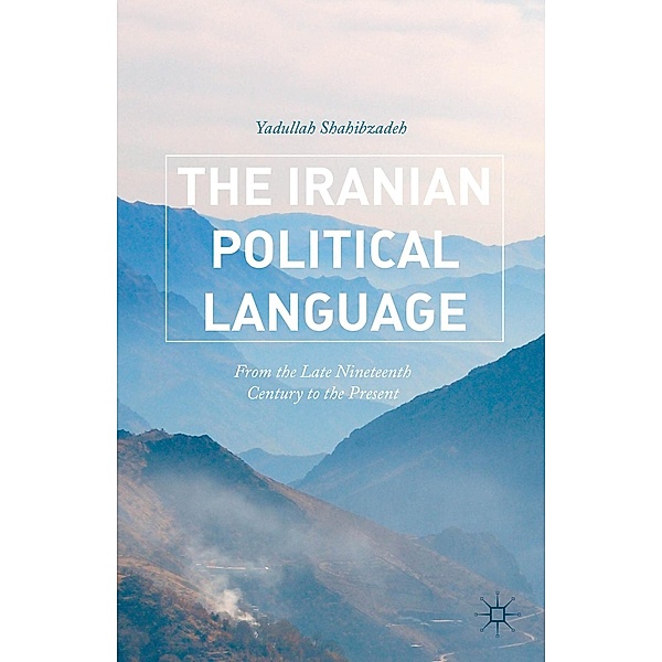 The Iranian Political Language, Yadullah Shahibzadeh