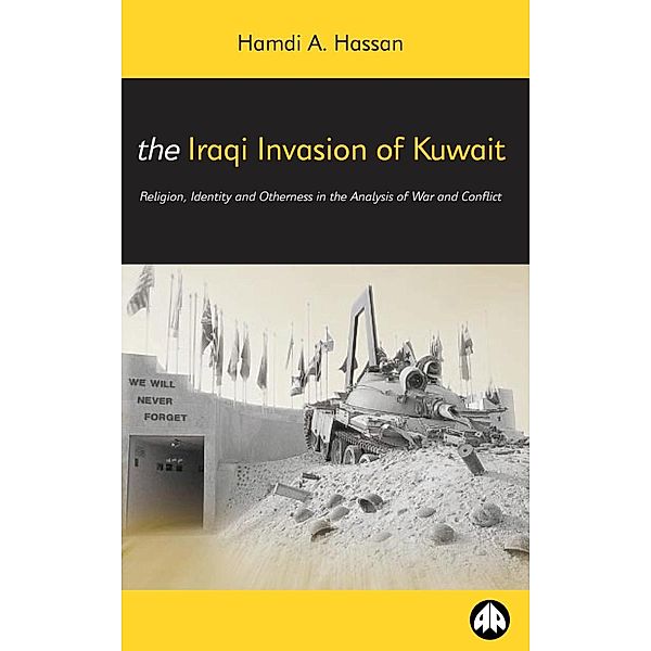 The Iraqi Invasion of Kuwait, Hamdi A. Hassan