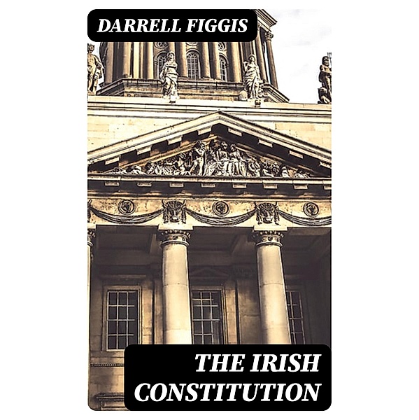 The Irish Constitution, Darrell Figgis