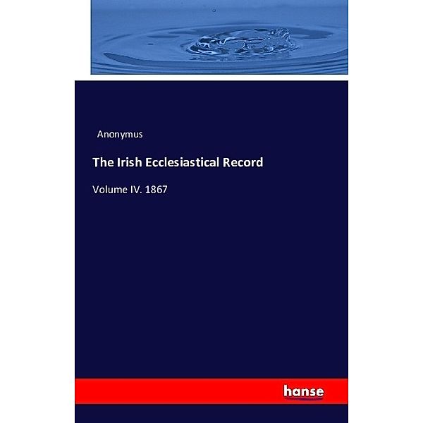 The Irish Ecclesiastical Record, Anonym