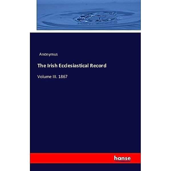 The Irish Ecclesiastical Record, Anonym