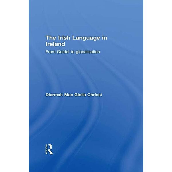 The Irish Language in Ireland, Diarmait Mac Giolla Chríost