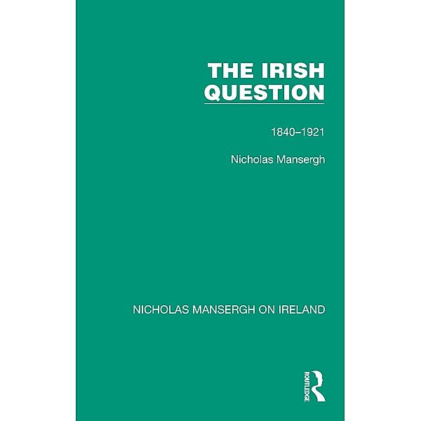 The Irish Question, Nicholas Mansergh