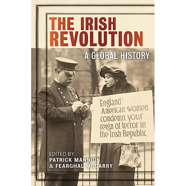 The Irish Revolution / The Glucksman Irish Diaspora Series Bd.3