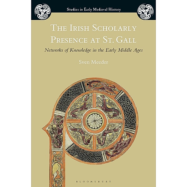 The Irish Scholarly Presence at St. Gall, Sven Meeder