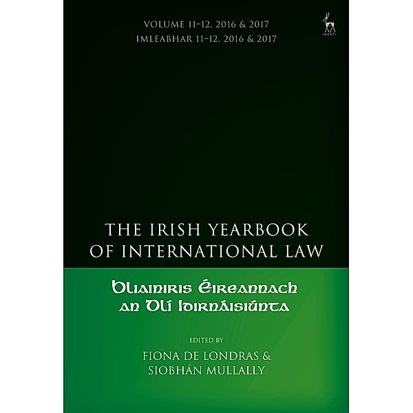 The Irish Yearbook of International Law, Volume 11-12, 2016-17