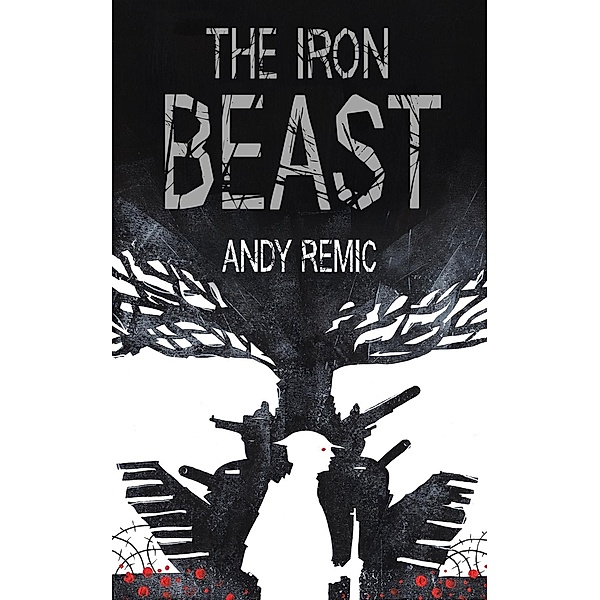 The Iron Beast / A Song for No Man's Land Bd.3, Andy Remic