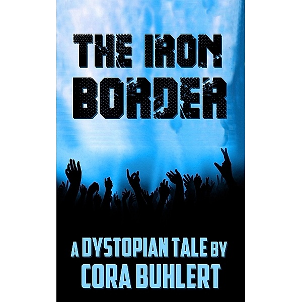The Iron Border, Cora Buhlert