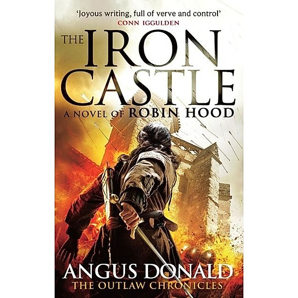 The Iron Castle / Outlaw Chronicles Bd.6, Angus Donald