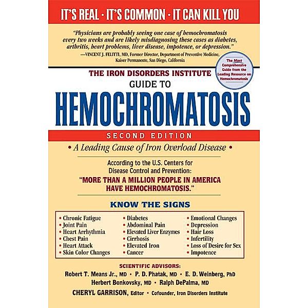 The Iron Disorders Institute Guide to Hemochromatosis, Cheryl Garrison