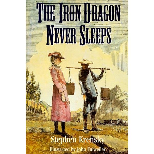 The Iron Dragon Never Sleeps, Stephen Krensky