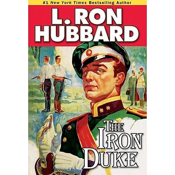 The Iron Duke / Action Adventure Short Stories Collection, L. Ron Hubbard
