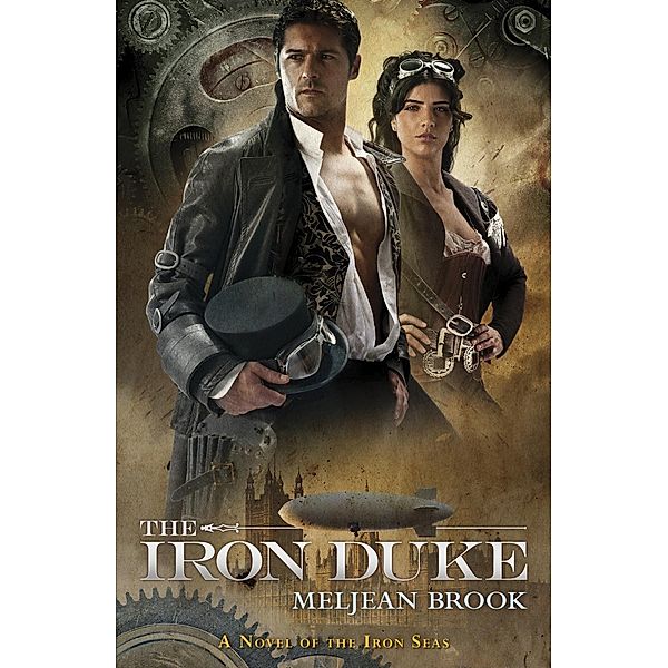 The Iron Duke / Iron Seas, Meljean Brook