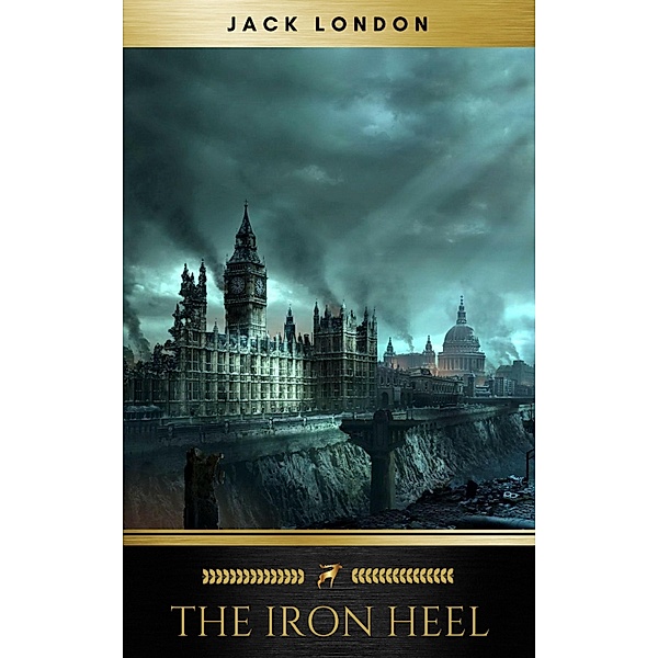 The Iron Heel, Jack London, Golden Deer Classics