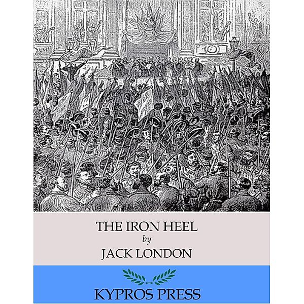 The Iron Heel, Jack London