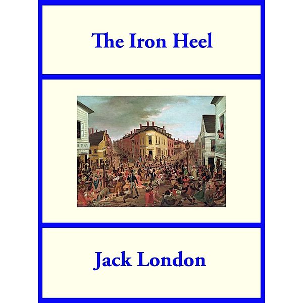 The Iron Heel, Jack London