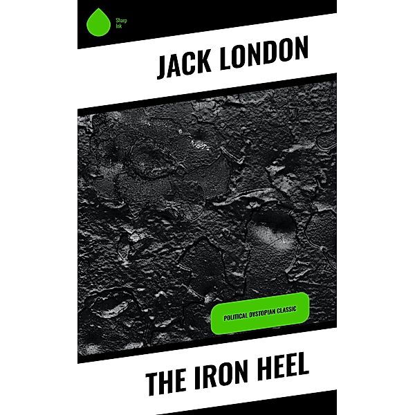 The Iron Heel, Jack London