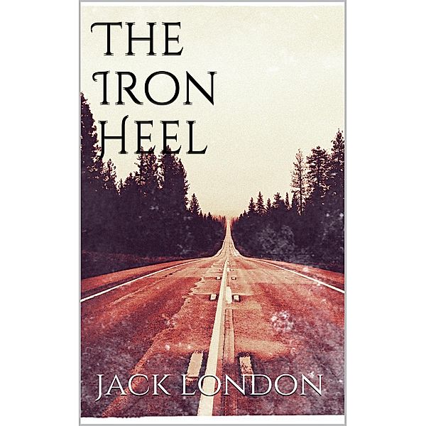 The Iron Heel (new classics), Jack London