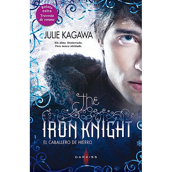 The iron knight (El caballero de hierro) / Darkiss, Julie Kagawa