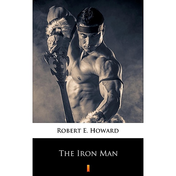 The Iron Man, Robert E. Howard