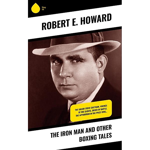 The Iron Man and Other Boxing Tales, Robert E. Howard