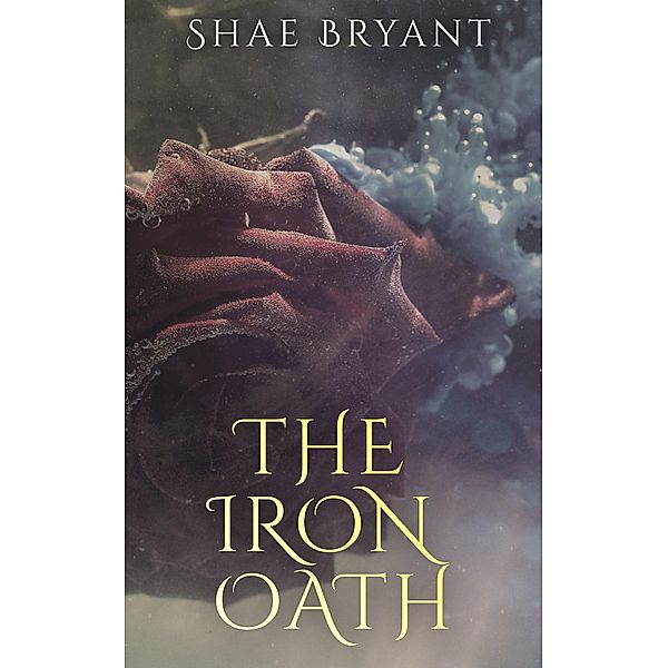 The Iron Oath (The Others) / The Others, Shae Bryant