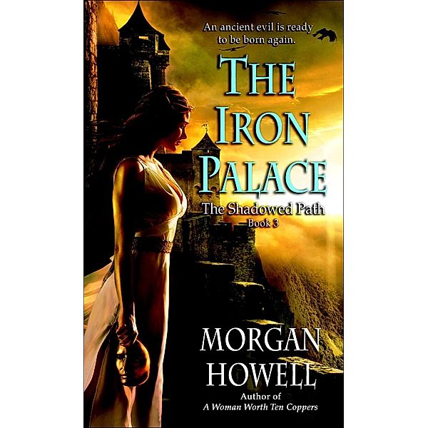 The Iron Palace / Shadowed Path Bd.3, Morgan Howell