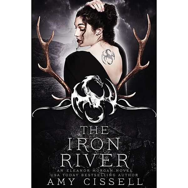 The Iron River (An Eleanor Morgan Novel, #6) / An Eleanor Morgan Novel, Amy Cissell