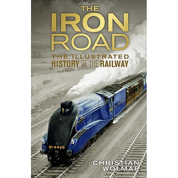 The Iron Road / DK, Christian Wolmar