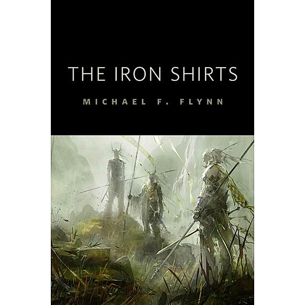The Iron Shirts / Tor Books, Michael Flynn