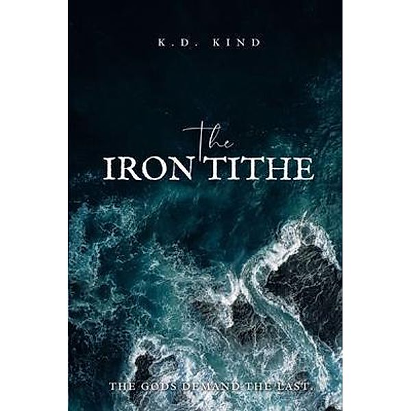 The Iron Tithe, K. D Kind