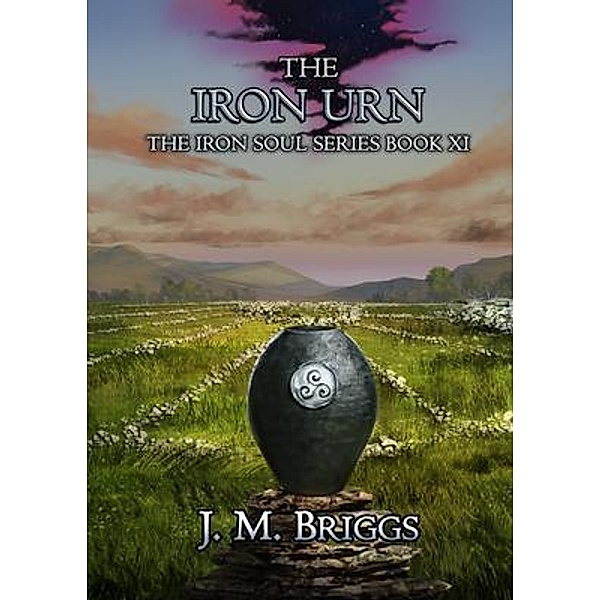 The Iron Urn / The Iron Soul Bd.11, J. M. Briggs