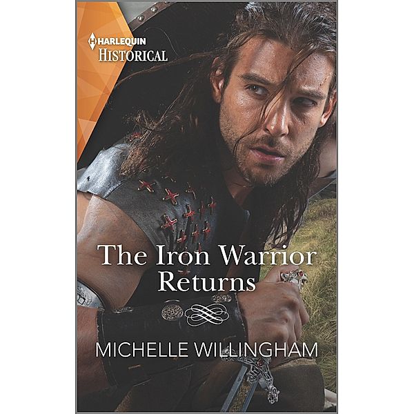 The Iron Warrior Returns / The Legendary Warriors Bd.1, Michelle Willingham