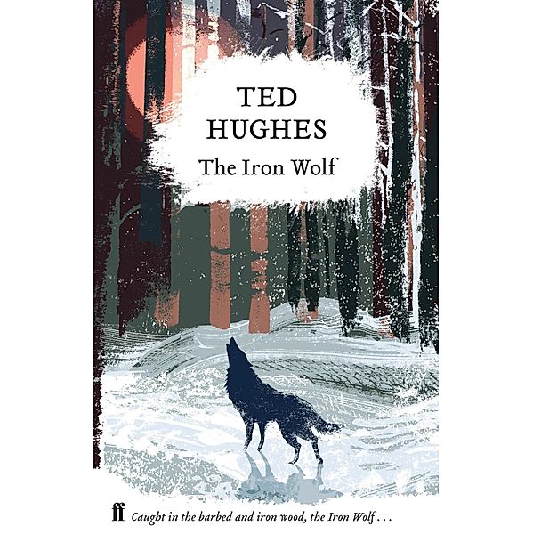 The Iron Wolf, Ted Hughes