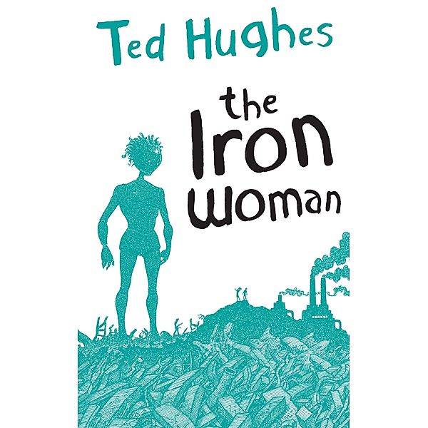 The Iron Woman, Ted Hughes