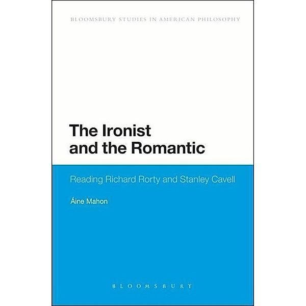 The Ironist and the Romantic: Reading Richard Rorty and Stanley Cavell, aine Mahon