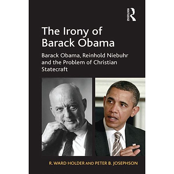 The Irony of Barack Obama, R. Ward Holder, Peter B. Josephson