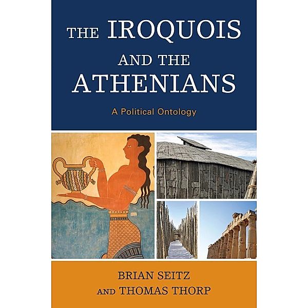 The Iroquois and the Athenians, Brian Seitz, Thomas Thorp