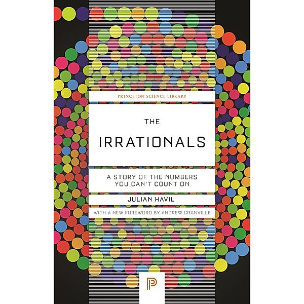 The Irrationals / Princeton Science Library Bd.135, Julian Havil